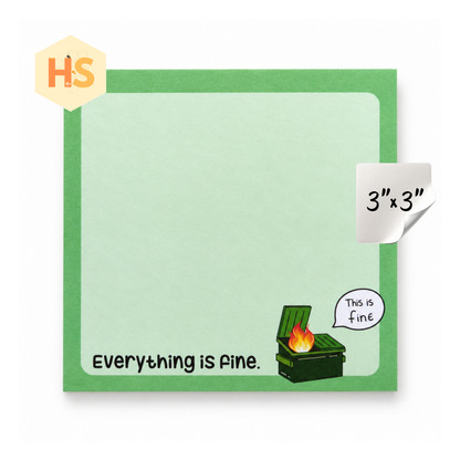The Sticky Note Collection - Everything Is Fine Dumpster Fire