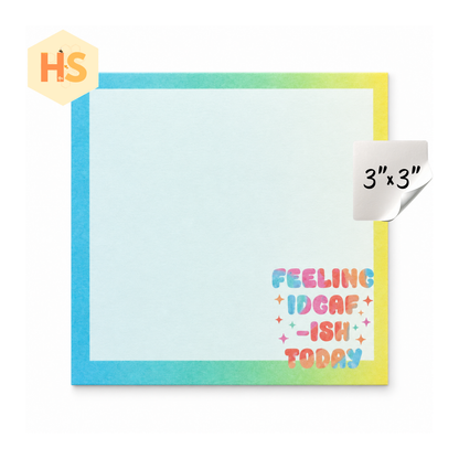 The Sticky Note Collection - Adult, Feeling IDGAF-ish Today